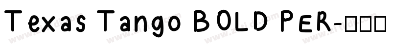 Texas Tango BOLD PER字体转换